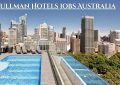 Pullman Hotels Jobs Australia