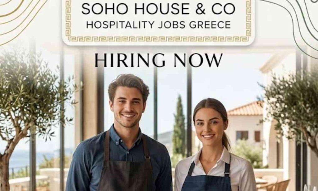 Soho House & Co Hospitality Jobs Greece Hiring Now