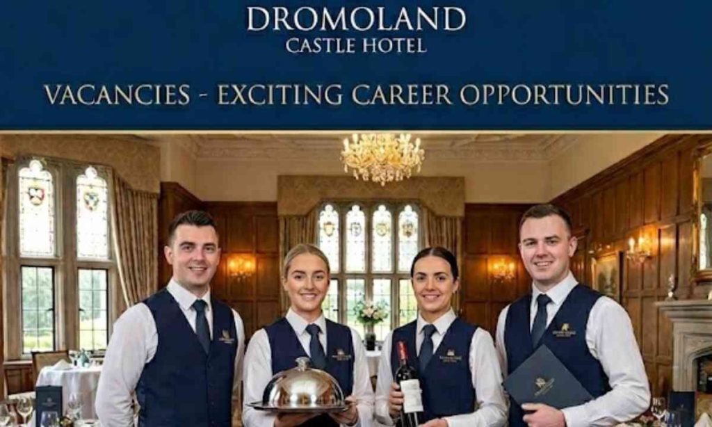 Dromoland Castle Hotel Vacancies – Exciting Career Opportunities