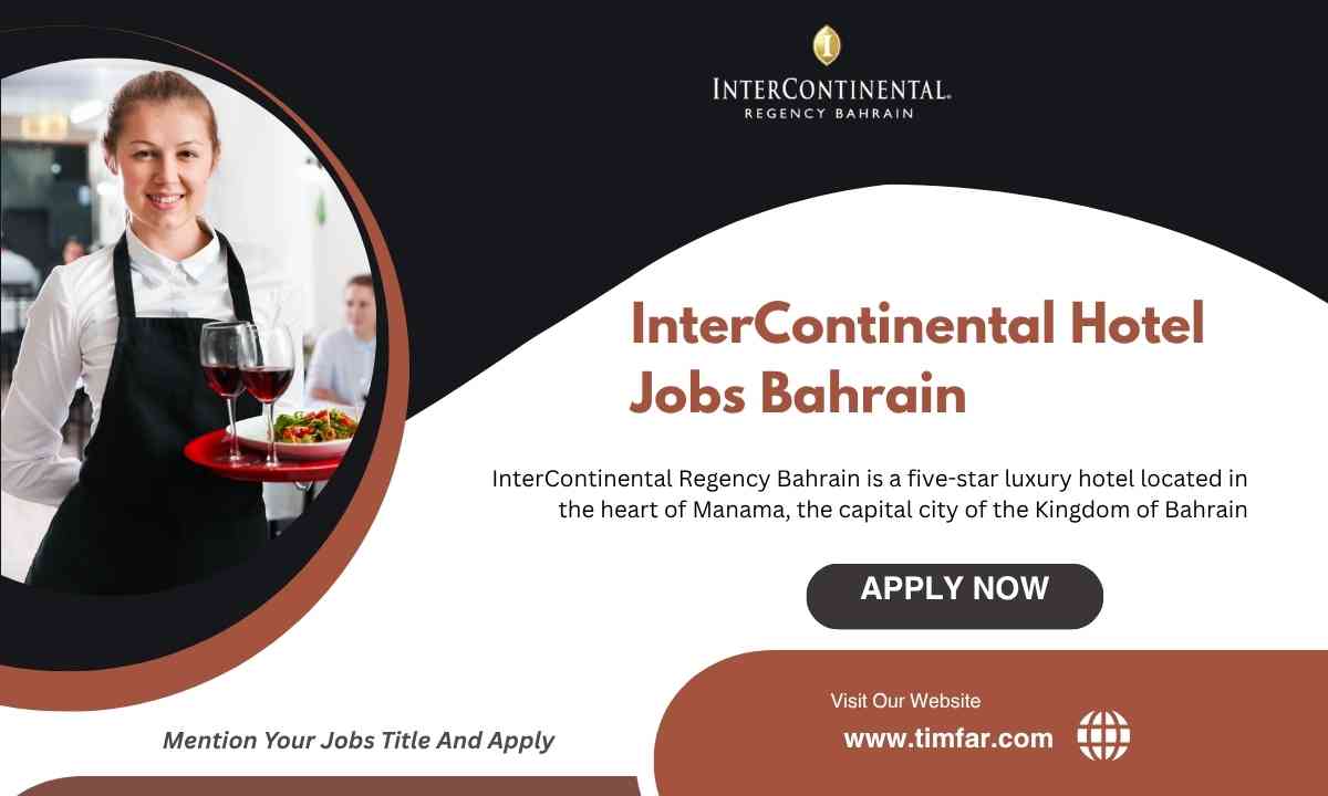 InterContinental Hotel Jobs Bahrain
