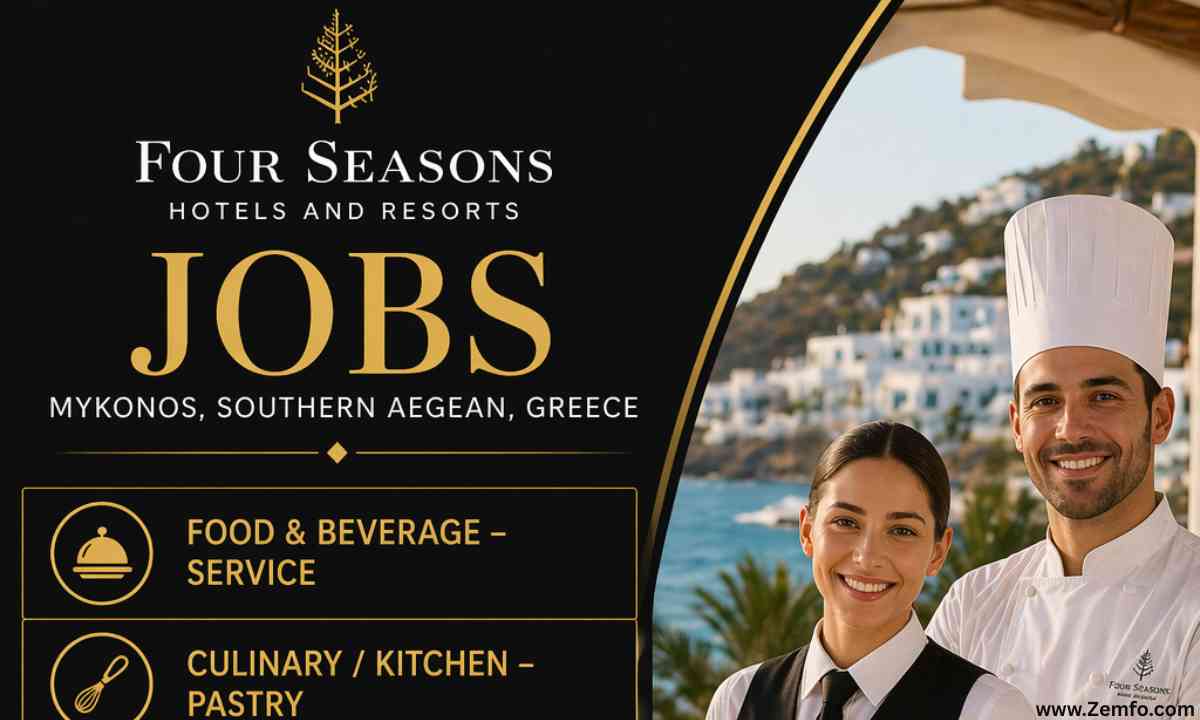  Join Four Seasons Hotels and Resorts Jobs – Mykonos, Southern Aegean, Greece