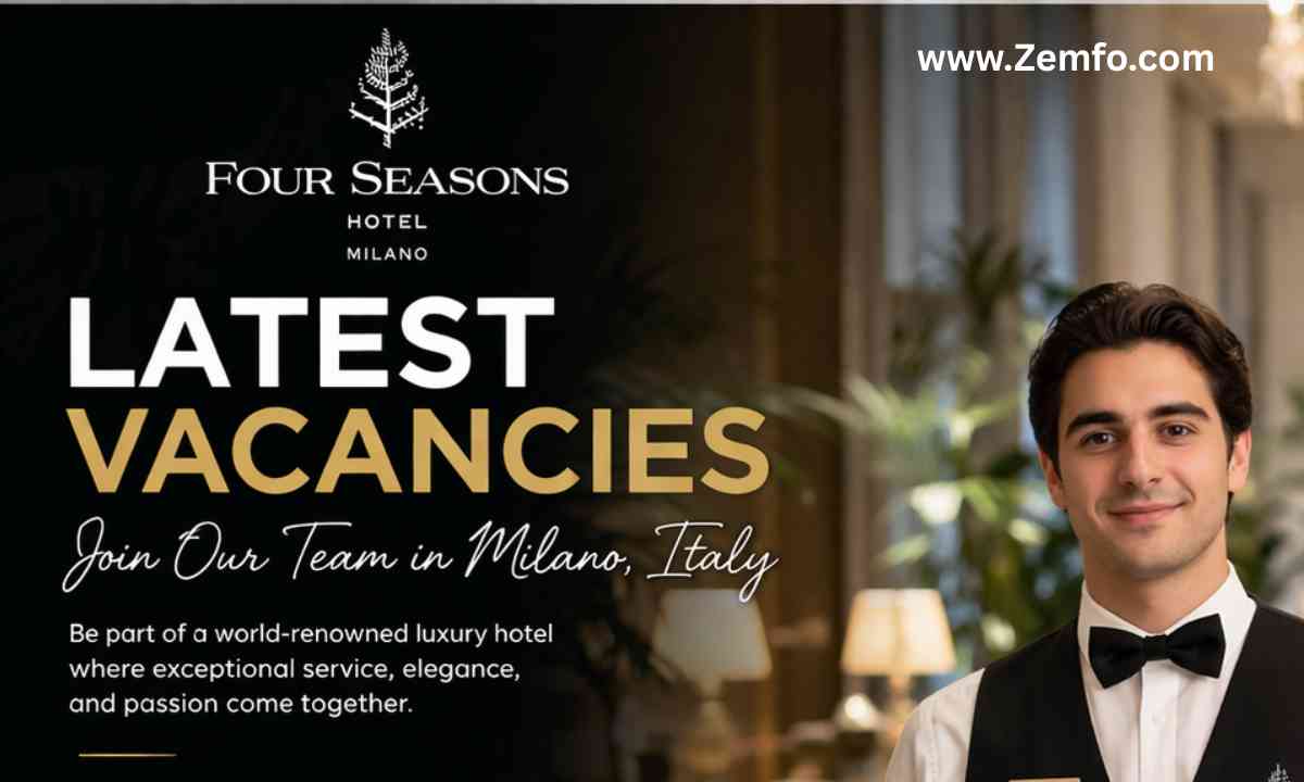 Latest Vacancies at Four Seasons Hotel Milano, Italy