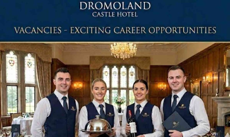 Dromoland Castle Hotel Vacancies – Exciting Career Opportunities
