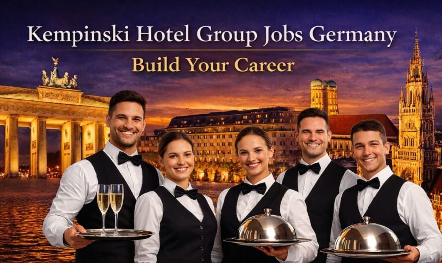 Kempinski Hotel Group Jobs Germany – Explore Exciting Career Opportunities