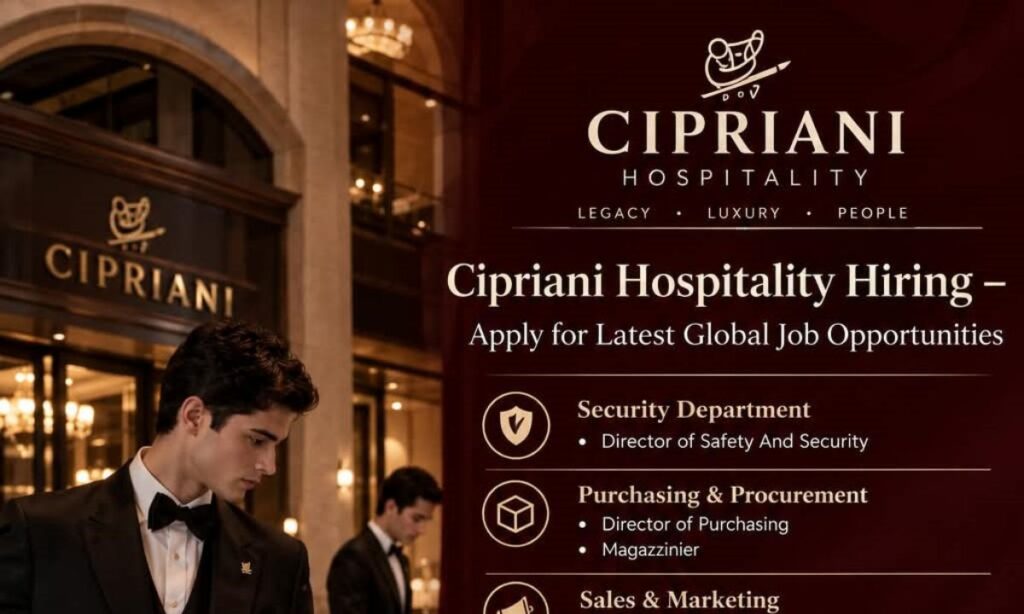 Cipriani Hospitality Hiring – Apply for Latest Global Job Opportunities