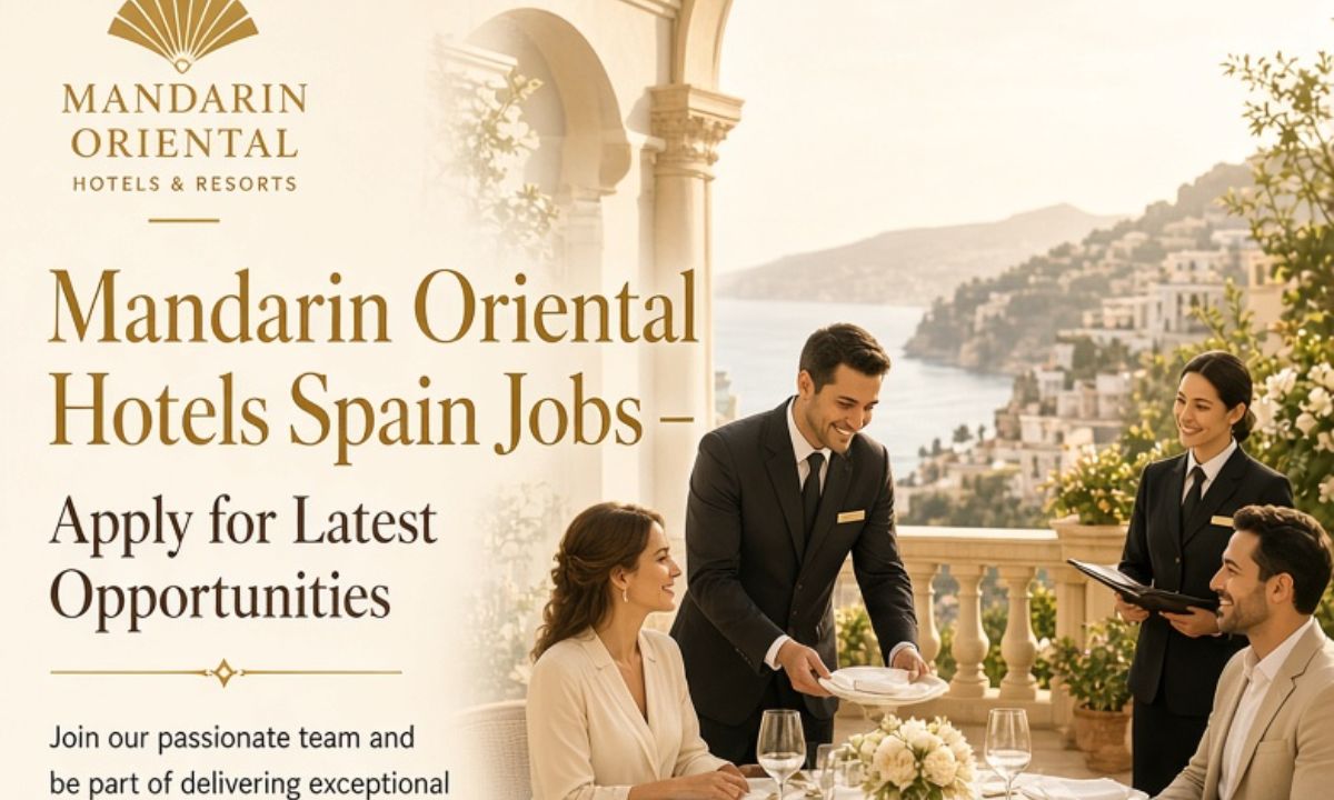 Mandarin Oriental Hotels Spain Jobs – Apply for Latest Opportunities