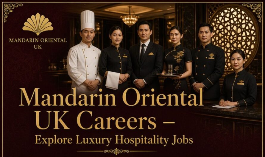 Mandarin Oriental UK Careers – Explore Luxury Hospitality Jobs