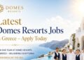Latest Domes Resorts Jobs in Greece – Apply Today’