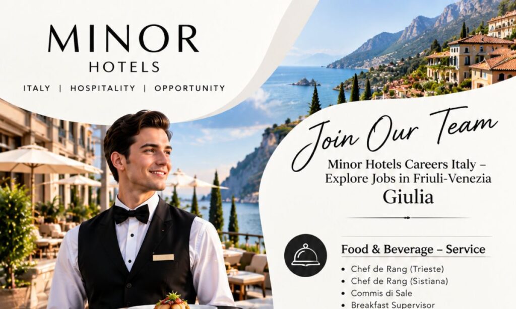 Minor Hotels Careers Italy – Explore Jobs in Friuli-Venezia Giulia