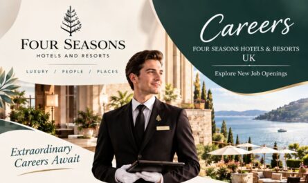 Four Seasons Hotels & Resorts Careers UK – Explore New Job Openings
