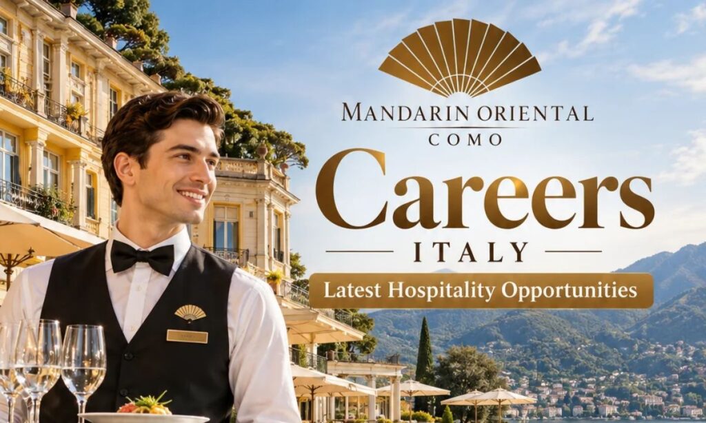 Mandarin Oriental Como Careers Italy – Latest Hospitality Opportunities