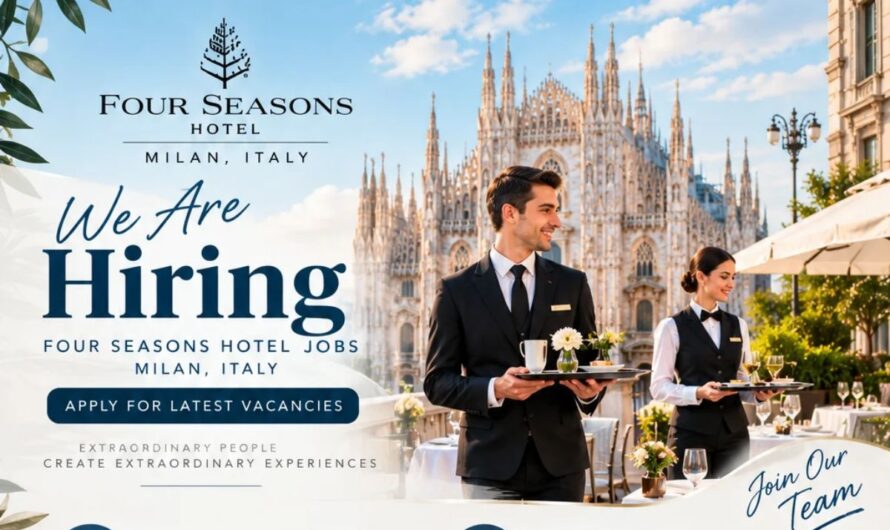 Four Seasons Hotel Jobs Milan, Italy – Apply for Latest Vacancies
