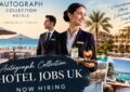 Autograph Collection Hotel Jobs UK – Now Hiring